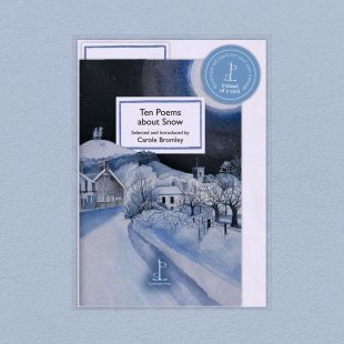 View ‘Ten Poems about Snow’ pack shot Pack image of the Ten Poems about Snow poetry pamphlet on a decorative background