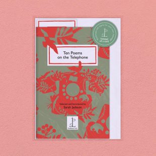 View ‘Ten Poems on the Telephone’ pack shot Pack image of the Ten Poems on the Telephone poetry pamphlet on a decorative background