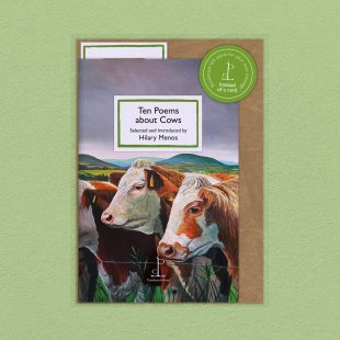 View ‘Ten Poems about Cows’ pack shot Pack image of the Ten Poems about Cows poetry pamphlet on a decorative background