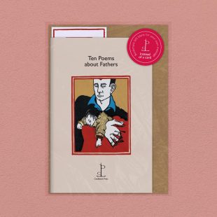 View ‘Ten Poems about Fathers’ pack shot Pack image of the Ten Poems about Fathers poetry pamphlet on a decorative background