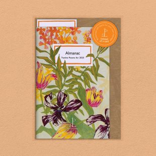 View ‘Almanac: Twelve Poems for 2025’ pack shot Pack image of the Almanac: Twelve Poems for 2025 poetry pamphlet on a decorative background